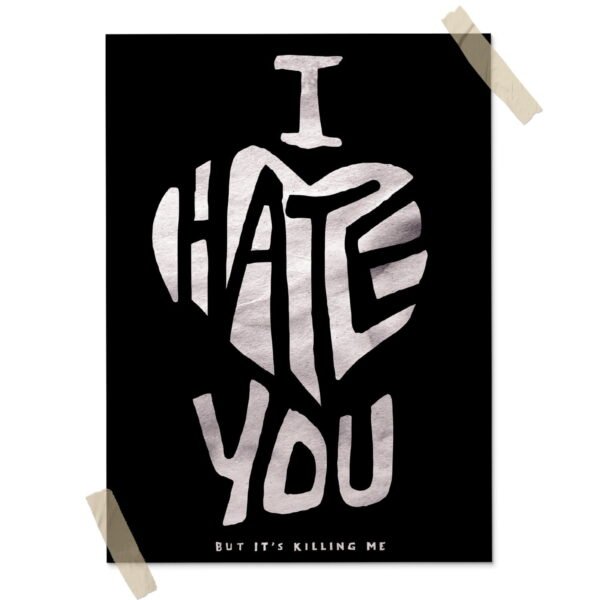 I hate you Posters decorativos, Posters Cine, Historia Nuestra