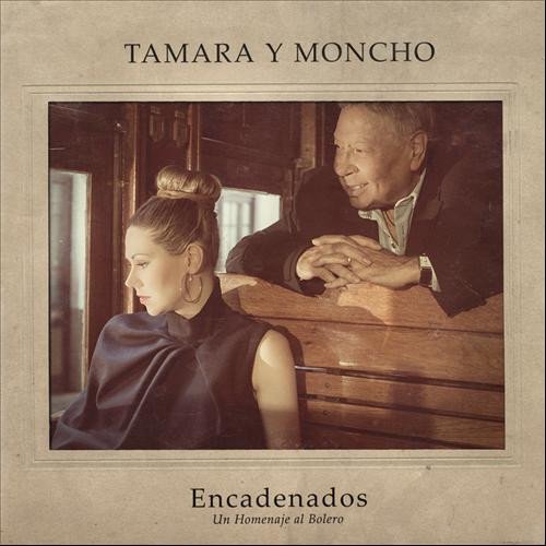 Tamara Y Moncho Encadenados (Un Homenaje Al Bolero)-CD, CDs, Historia Nuestra