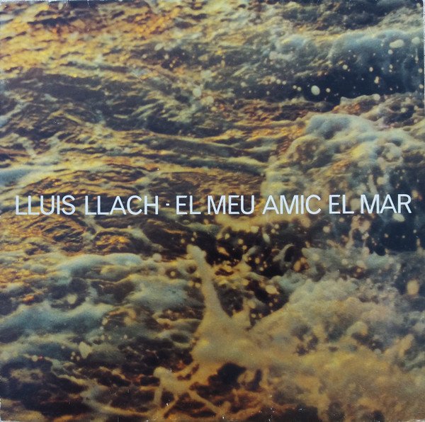 Lluis Llach El Meu Amic El Mar-LP, Vinilos, Historia Nuestra