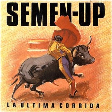 Semen-Up La Última Corrida LP, Vinilos, Historia Nuestra