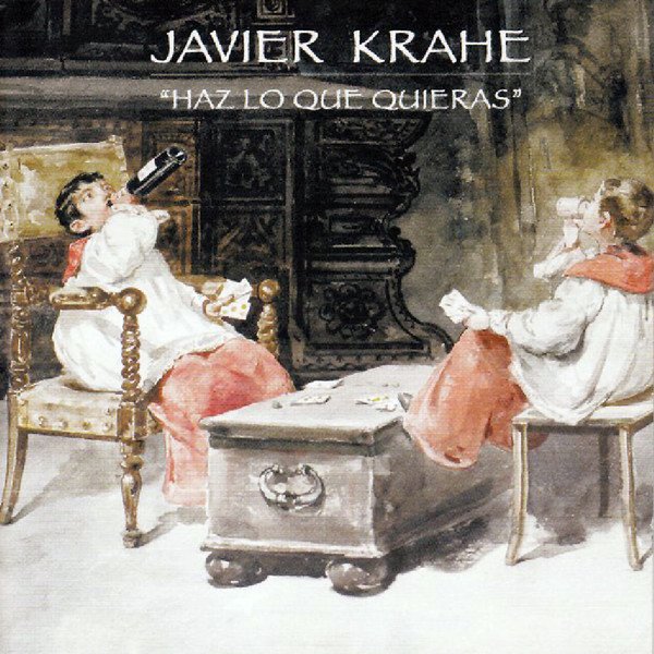 Javier Krahe Haz Lo Que Quieras-, CDs, Historia Nuestra