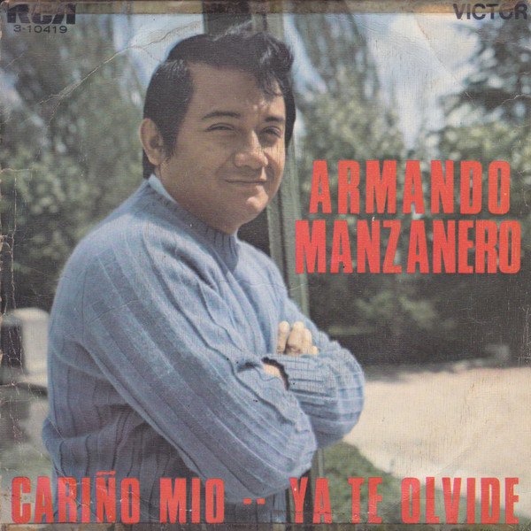 Armando Manzanero Cariño Mio / Ya Te Olvide-, Vinilos, Historia Nuestra