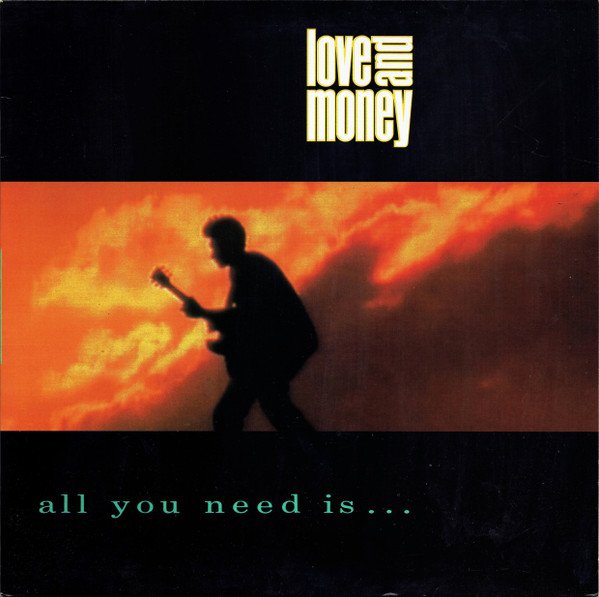 Love And Money All You Need Is...-7, Vinilos, Historia Nuestra