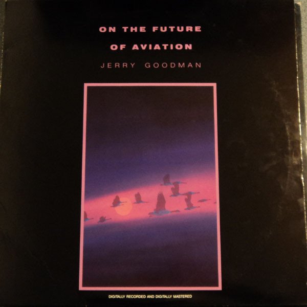 Jerry Goodman On The Future Of Aviation-LP, Vinilos, Historia Nuestra