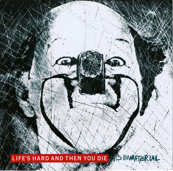 It's Immaterial Life's Hard And Then You Die-LP, Vinilos, Historia Nuestra