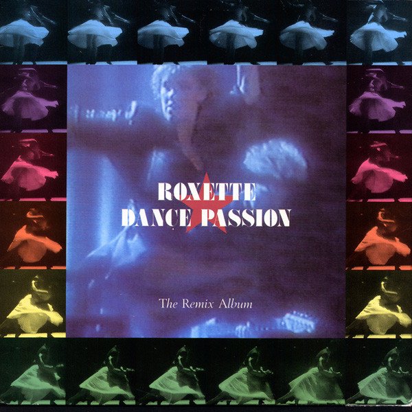 Roxette Dance Passion (The Remix Album)-LP, Vinilos, Historia Nuestra