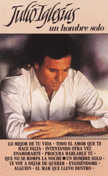 Julio Iglesias Un Hombre Solo-Cass, Cintas y casetes, Historia Nuestra