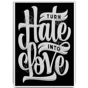 Pósters, PóstersConvierte el odio en amor, PóstersDivertidasPosters Historia Nuestra, PóstersFrases | Historia Nuestra