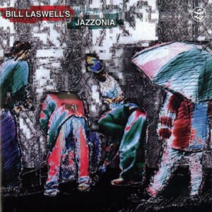 Bill Laswell's Jazzonia*, Bop, CD, Downtempo, Trip Hop | Historia Nuestra