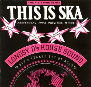 12 inch, Acid House, Longsy D's House Sound*, Ska | Historia Nuestra