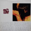 The The Love Is Stronger Than Death-12 | Vinilos de Música | Historia Nuestra 12 inch, Blues Rock, Downtempo, The The | Historia Nuestra