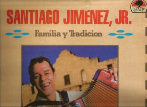 Conjunto, Jr., LP, Ranchera, Santiago Jimenez | Historia Nuestra