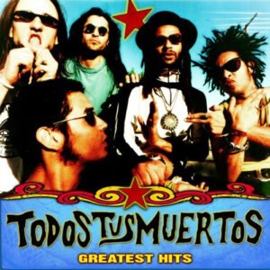 CD, Dub, Punk, Reggae, Todos Tus Muertos | Historia Nuestra