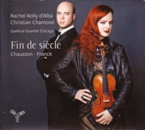 CD, Christian Chamorel, Franck* ∙ Chausson*, Rachel Kolly D'Alba, Romantic, Spektral Quartet Chicago* | Historia Nuestra