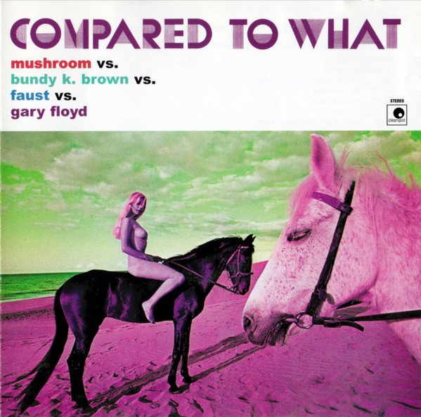 CD, JazzFunk, JazzRock, Mushroomvs. Bundy K. Brown vs. Faust vs. Gary Floyd, Prog Rock | Historia Nuestra