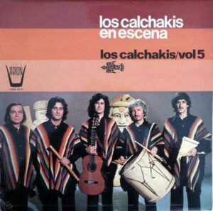 Los Calchakis, LP, Quechua | Historia Nuestra