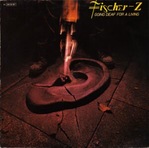 Fischer-Z, Indie Rock, LP, New Wave | Historia Nuestra