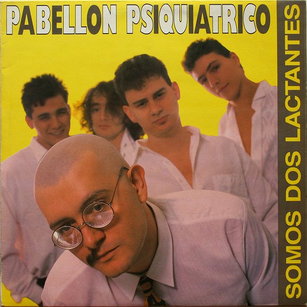 LP, Pabellon Psiquiatrico, Pop Rock, Punk | Historia Nuestra