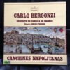 Canzone Napoletana, Carlo Bergonzi, LP, Orquesta de Camara de Madrid* Director: Enrico Pessina | Historia Nuestra