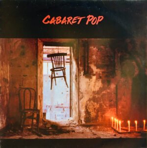 Cabaret Pop, LP, Synthpop | Historia Nuestra