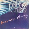 Pablo Cruise Worlds Away-LP | Vinilos de Música | Historia Nuestra LP, Pablo Cruise, Pop Rock, Soft Rock | Historia Nuestra