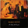 Frisco Jenny, LP | Historia Nuestra