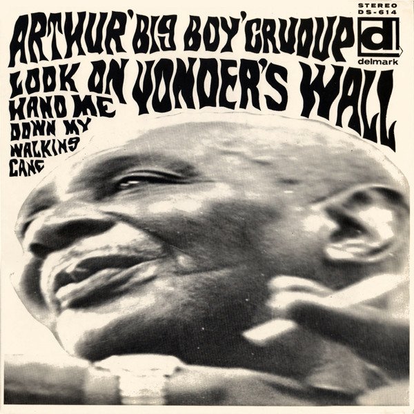 Arthur "Big Boy" Crudup, LP | Historia Nuestra