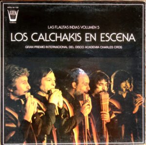 Los Calchakis, LP, Quechua | Historia Nuestra