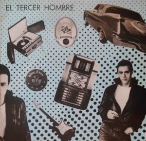 El Tercer Hombre, LP, Pop Rock | Historia Nuestra