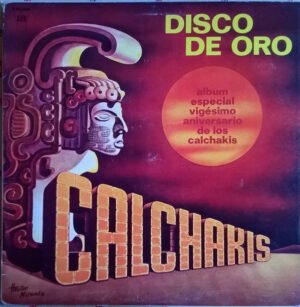 Los Calchakis, LP, Quechua | Historia Nuestra