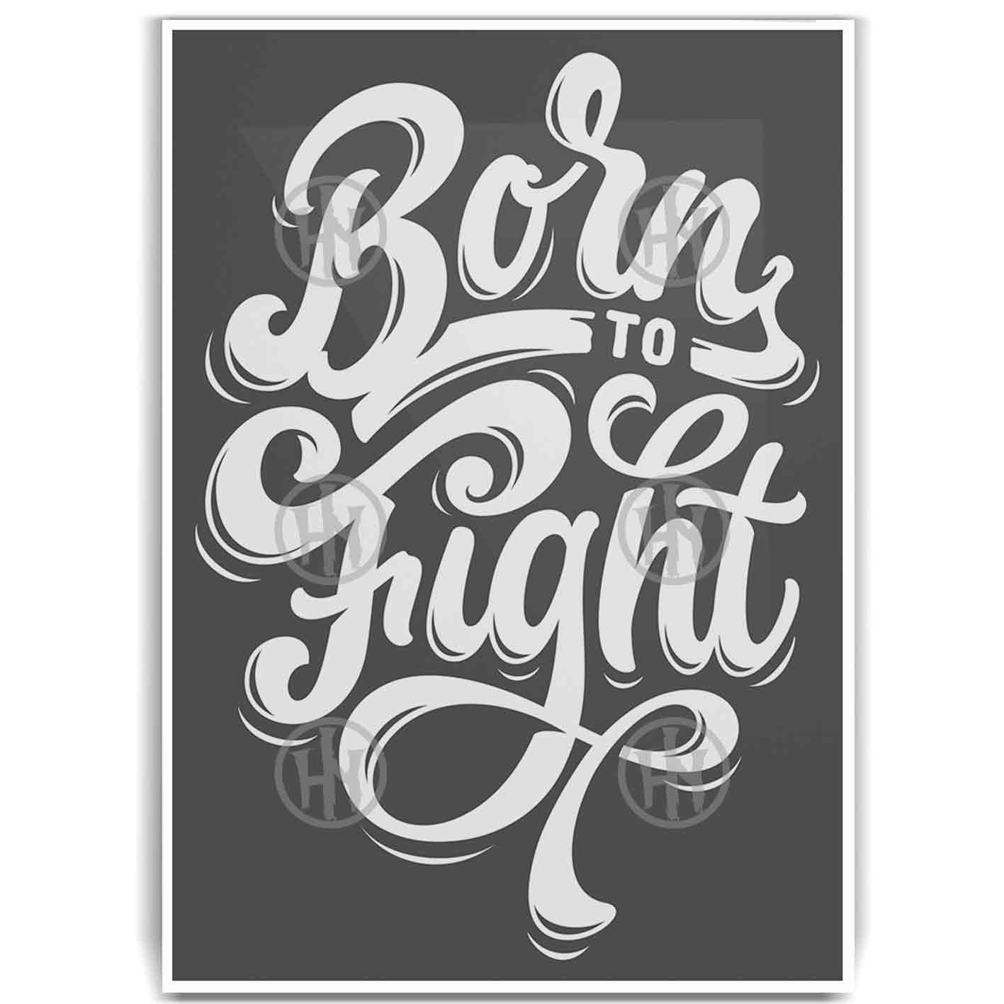 Pósters, PóstersDivertidasPosters Historia Nuestra, PóstersFrases, PóstersNacido para luchar | Historia Nuestra