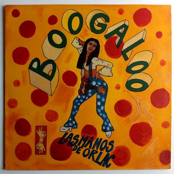 12 inch, Boogaloo, Las Manos De Orlac | Historia Nuestra