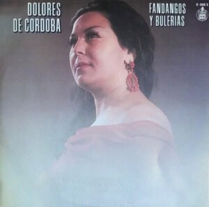 Dolores de Cordoba*, Flamenco, LP | Historia Nuestra