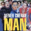 Neneh Cherry Man-CD | CDs de Música | Historia Nuestra CD, Downtempo, Modern Classical, Neneh Cherry, Trip Hop | Historia Nuestra