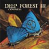 Ambient, CD, Deep Forest III*, Experimental | Historia Nuestra