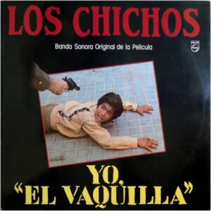 Los Chichos Yo, "El Vaquilla" (Banda Sonora Original De La Película)-LP