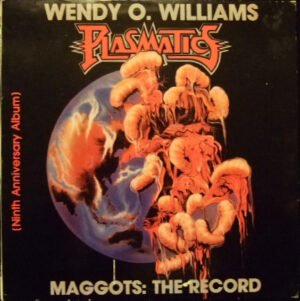 Wendy O. Williams / Plasmatics Maggots: The Record-LP