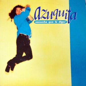 Azuquita Escucha Que Te Digo!-LP