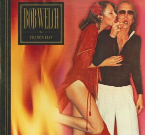 Bob Welch French Kiss-LP