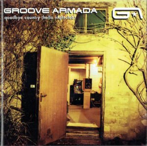 Groove Armada Goodbye Country (Hello Nightclub)-CD