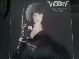 Victory Don't Get Mad - Get Even-LP
