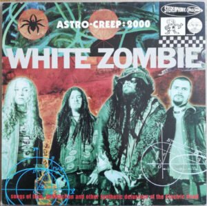 White Zombie Astro-Creep: 2000 (Songs Of Love, Destruction And Other Synthetic Delusions Of The Electric Head)-LP