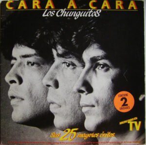 Los Chunguitos Cara A Cara - Sus 25 Mayores Éxitos-2xLP