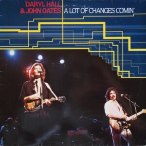 Daryl Hall & John Oates, A Lot Of Changes Comin' - LP