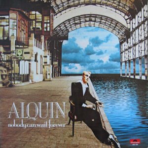 Alquin, Nobody Can Wait Forever - LP