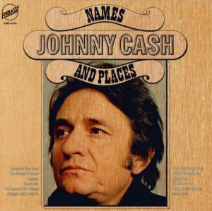 Johnny Cash, Names And Places - LP
