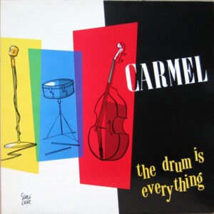 Carmel, The Drum Is Everything - LP