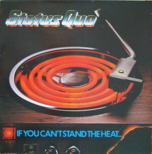 Status Quo, If You Can't Stand The Heat... - LP