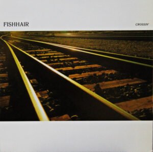 Fishhair, Crossin' - LP