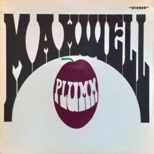 Maxwell Plumm, Maxwell Plumm - LP